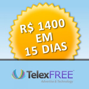 1400 reais com a TelexFREE em 15 dias